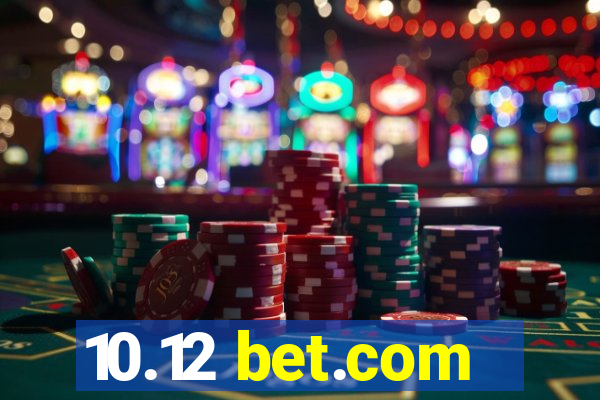 10.12 bet.com